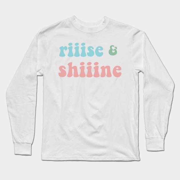 Rise and Shine Kylie Jenner Good Morning Sunshine Sticker Gift Shirt Long Sleeve T-Shirt by gillys